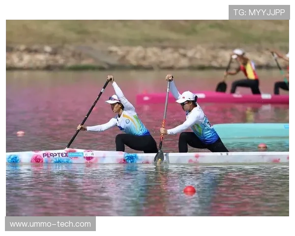 全运会女子500米双人皮艇半决赛激战上演展现速度与默契风采夺目